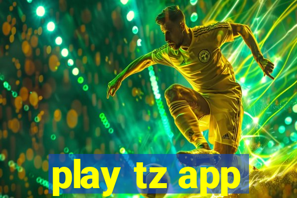 play tz app